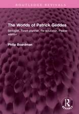 The Worlds of Patrick Geddes