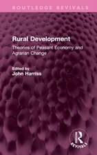 Rural Development: Theories of Peasant Economy and Agrarian Change