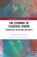 The Economy of Classical Athens: Organization, Institutions and Society