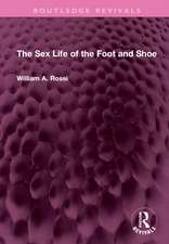 The Sex Life of the Foot and Shoe