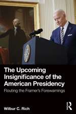 The Upcoming Insignificance of the American Presidency