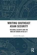 Writing Southeast Asian Security: Regional Security and the War on Terror after 9/11