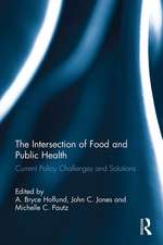 The Intersection of Food and Public Health: Current Policy Challenges and Solutions