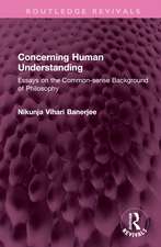 Concerning Human Understanding: Essays on the Common-sense Background of Philosophy