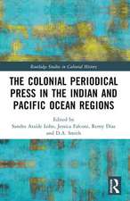 The Colonial Periodical Press in the Indian and Pacific Ocean Regions