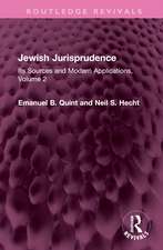 Jewish Jurisprudence: Its Sources and Modern Applications, Volume 2