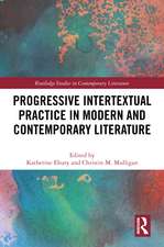 Progressive Intertextual Practice in Modern And Contemporary Literature