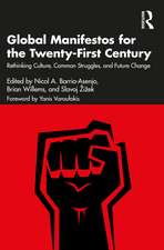 Global Manifestos for the Twenty-First Century: Rethinking Culture, Common Struggles, and Future Change