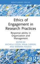 Ethics of Engagement in Research Practices: Response-ability in Organization and Management