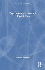 Psychoanalytic Work in East Africa