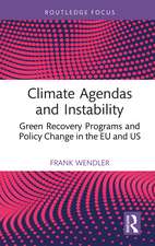 Climate Agendas and Instability: Green Recovery Programs and Policy Change in the EU and US