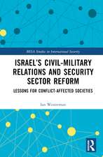 Israel’s Civil-Military Relations and Security Sector Reform