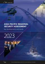 Asia-Pacific Regional Security Assessment 2023: Key developments and trends