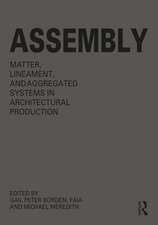 Assembly: Matter, Lineament, and Aggregated Systems in Architectural Production