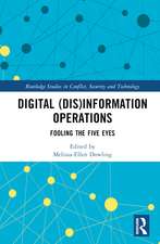 Digital (Dis)Information Operations: Fooling the Five Eyes