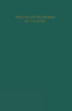 THE COLLECTED WORKS OF C. G. JUNG: Mysterium Coniunctionis (Volume 14): An Inquiry into the Separation and Synthesis of Psychic Opposites in Alchemy