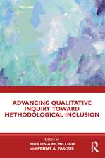 Advancing Qualitative Inquiry Toward Methodological Inclusion