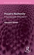 Proust's Recherche: A Psychoanalytic Interpretation