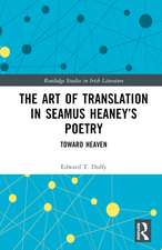 The Art of Translation in Seamus Heaney’s Poetry