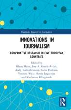 Innovations in Journalism: Comparative Research in Five European Countries