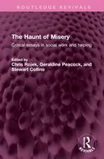 The Haunt of Misery: Critical essays in social work and helping