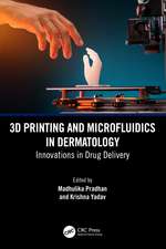 3D Printing and Microfluidics in Dermatology: Innovations in Drug Delivery