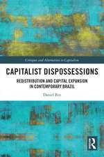 Capitalist Dispossessions: Redistribution and Capital Expansion in Contemporary Brazil