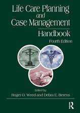 Life Care Planning and Case Management Handbook