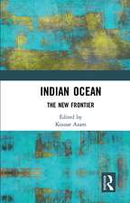 Indian Ocean: The New Frontier