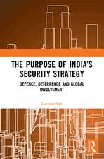 The Purpose of India’s Security Strategy: Defence, Deterrence and Global Involvement