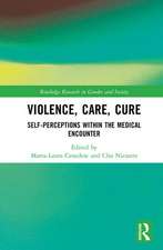 Violence, Care, Cure: Self-Perceptions within the Medical Encounter