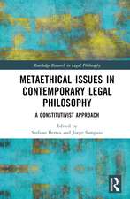 Metaethical Issues in Contemporary Legal Philosophy: A Constitutivist Approach