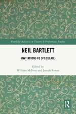 Neil Bartlett: Invitations to Speculate