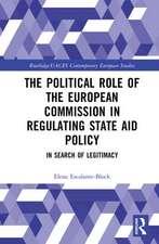 The Political Role of the European Commission in Regulating State Aid policy