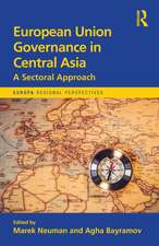 European Union Governance in Central Asia: A Sectoral Approach