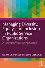 Managing Diversity, Equity, and Inclusion in Public Service Organizations: A Liberatory Justice Approach