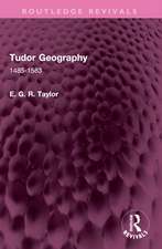 Tudor Geography: 1485-1583