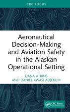 Aeronautical Decision-Making and Aviation Safety in the Alaskan Operational Setting