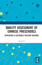 Quality Assessment of Chinese Preschools: Developing a Culturally Relevant Measure