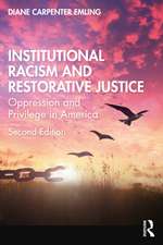 Institutional Racism and Restorative Justice: Oppression and Privilege in America