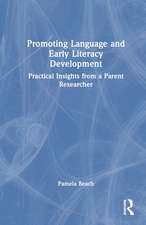 Promoting Language and Early Literacy Development: Practical Insights from a Parent Researcher