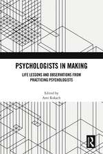 Psychologists in Making: Life Lessons and Observations from Practicing Psychologists