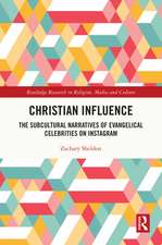 Christian Influence: The Subcultural Narratives of Evangelical Celebrities on Instagram