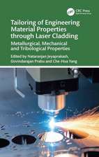 Tailoring of Engineering Material Properties through Laser Cladding