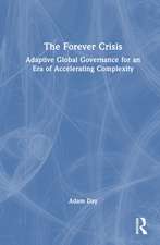 The Forever Crisis: Adaptive Global Governance for an Era of Accelerating Complexity