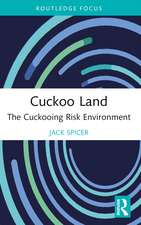 Cuckoo Land: The Cuckooing Risk Environment