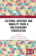 Cultural Heritage and Mobility from a Multisensory Perspective