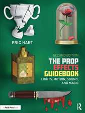 The Prop Effects Guidebook: Lights, Motion, Sound, and Magic