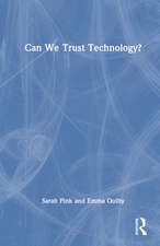 Can We Trust Technology?