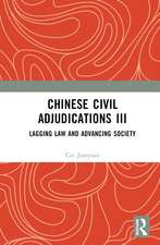 Chinese Civil Adjudications III: Lagging Law and Advancing Society